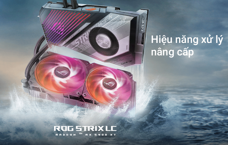 VGA ASUS ROG Strix LC Radeon™ RX 6900 XT | Hiệu năng xử lý nâng cấp