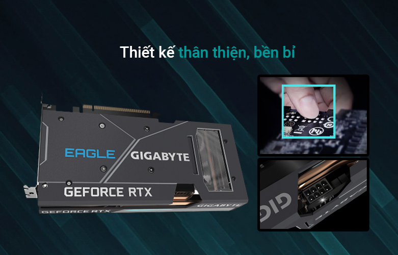 VGA Gigabyte GeForce RTX 3060 Ti EAGLE OC 8G | Thiết kế thân thiện bền bỉ