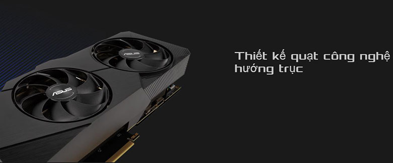 Card màn hình/ VGA Asus Dual GeForce RTX 2060 6G EVO GDDR6 | Thiết kế quạt công nghệ hướng trực