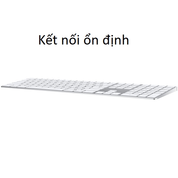 BÀN PHÍM APPLE MAGIC KEYBOARD WITH NUMERIC KEYPAD-ITS MQ052ZA/A | Kết nối ổn định