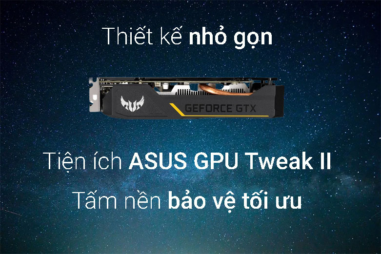 VGA ASUS TUF Gaming GeForce® GTX 1650 OC Edition 4GB GDDR6 | Thiết kế nhỏ gọn