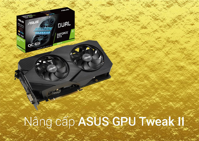 Card màn hình/ VGA ASUS Dual GeForce GTX 1660 Ti OC edition 6GB GDDR6 EVO | Nâng cấp Asus GPU