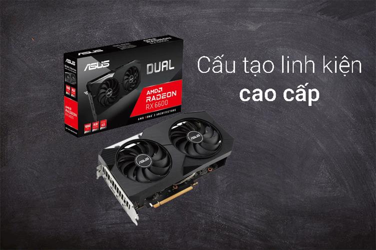 Card màn hình/VGA ASUS Dual Radeon RX 6600 8GB GDDR6 | Cấu tạo linh kiện cao cấp