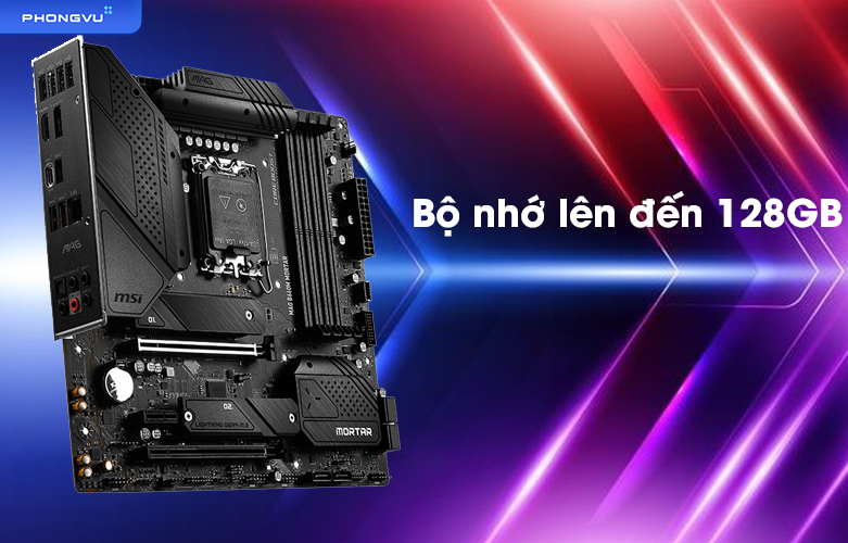 Mainboard MSI MAG B660M MORTAR DDR5 | Bộ nhớ RAM lớn