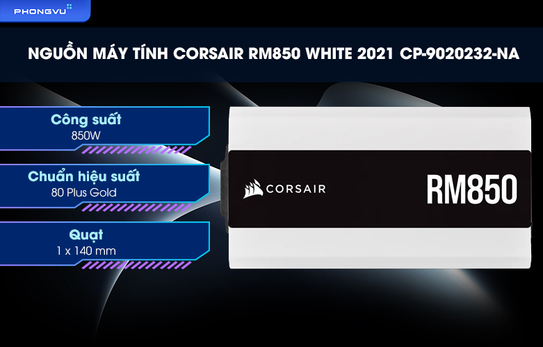 Nguồn máy tính Corsair RM850 White 2021 CP-9020232-NA