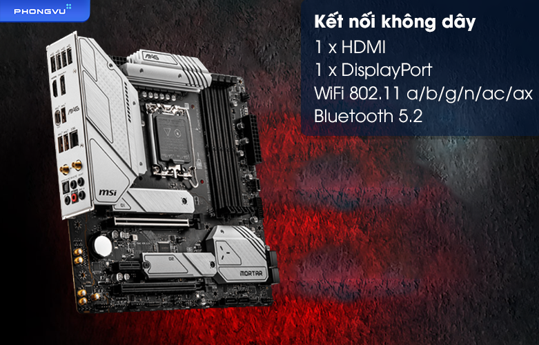 Mainboard MSI MAG B660M MORTAR WF DDR5 | Kết nối không dây