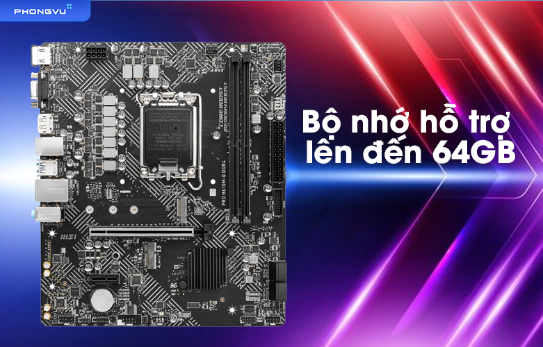 Mainboard MSI PRO H610M-G DDR4 | Bộ nhớ hỗ trợ lớn