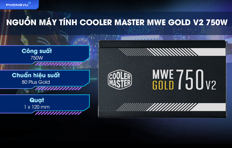 Nguồn Máy Tính Cooler Master MWE GOLD 750-V2 750W (80 Plus Gold