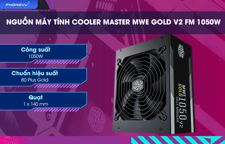 Nguồn máy tính Cooler Master MWE Gold V2 FM 1050W