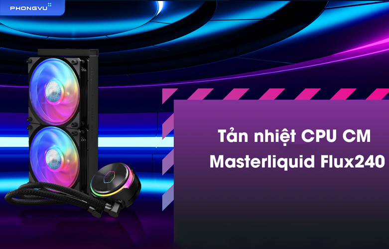 Tản nhiệt CPU CM Masterliquid Flux240