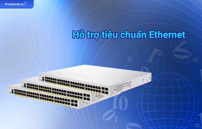 Thiết bị mạng Cisco CBS350 48-port GE | Hỗ trợ tiêu chuẩn Ethernet