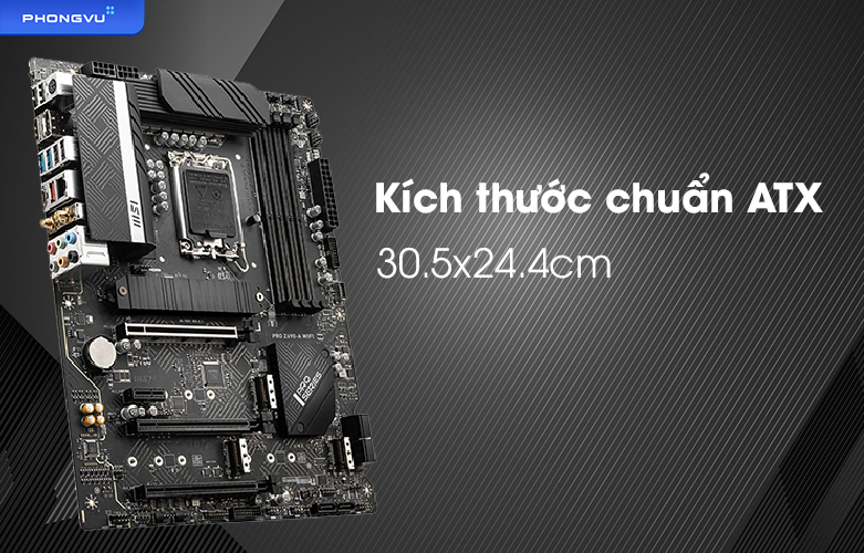 Mainboard MSI PRO Z690-A WIFI | Kích thước chuẩn ATX