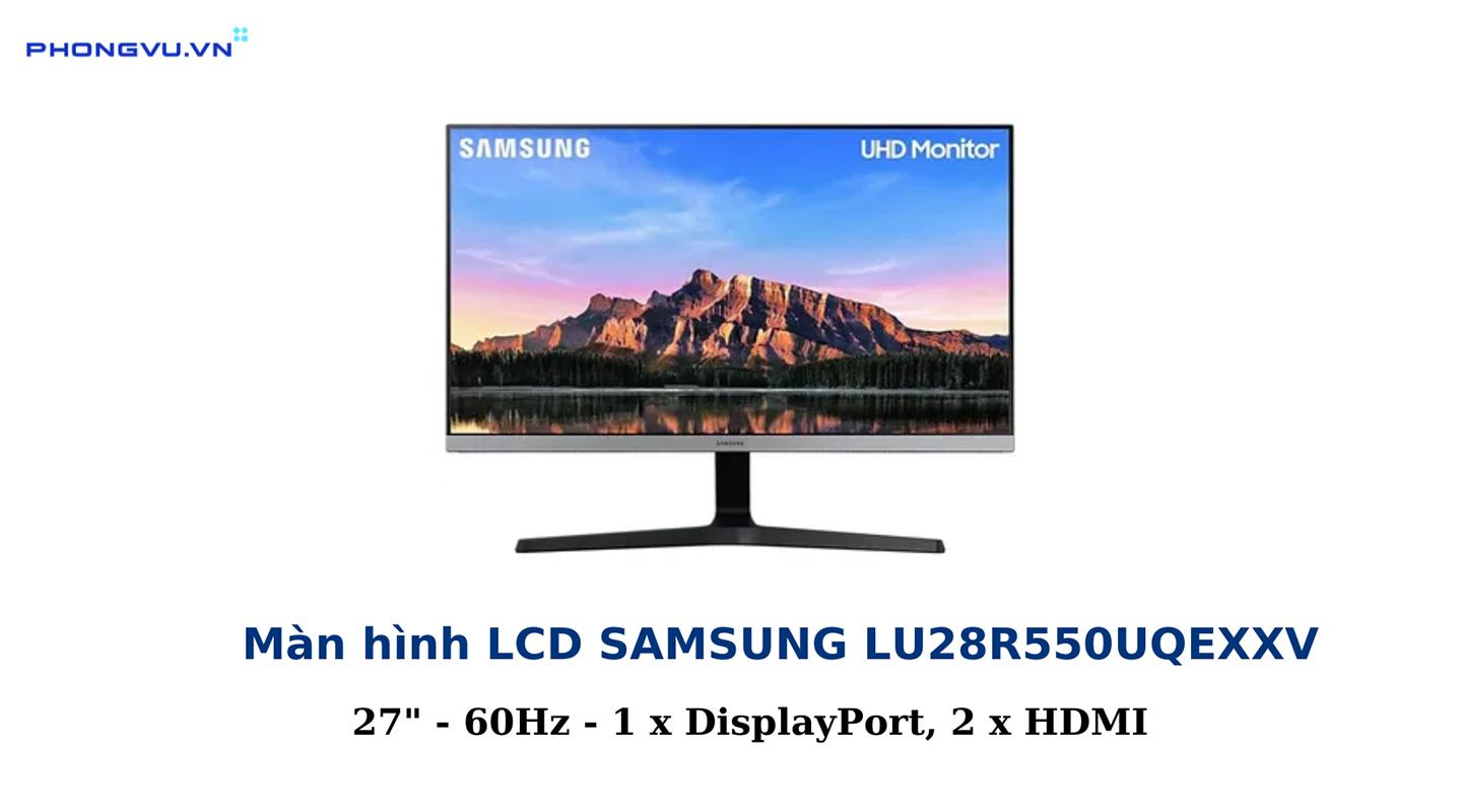 Màn hình LCD SAMSUNG LU28R550UQEXXV 