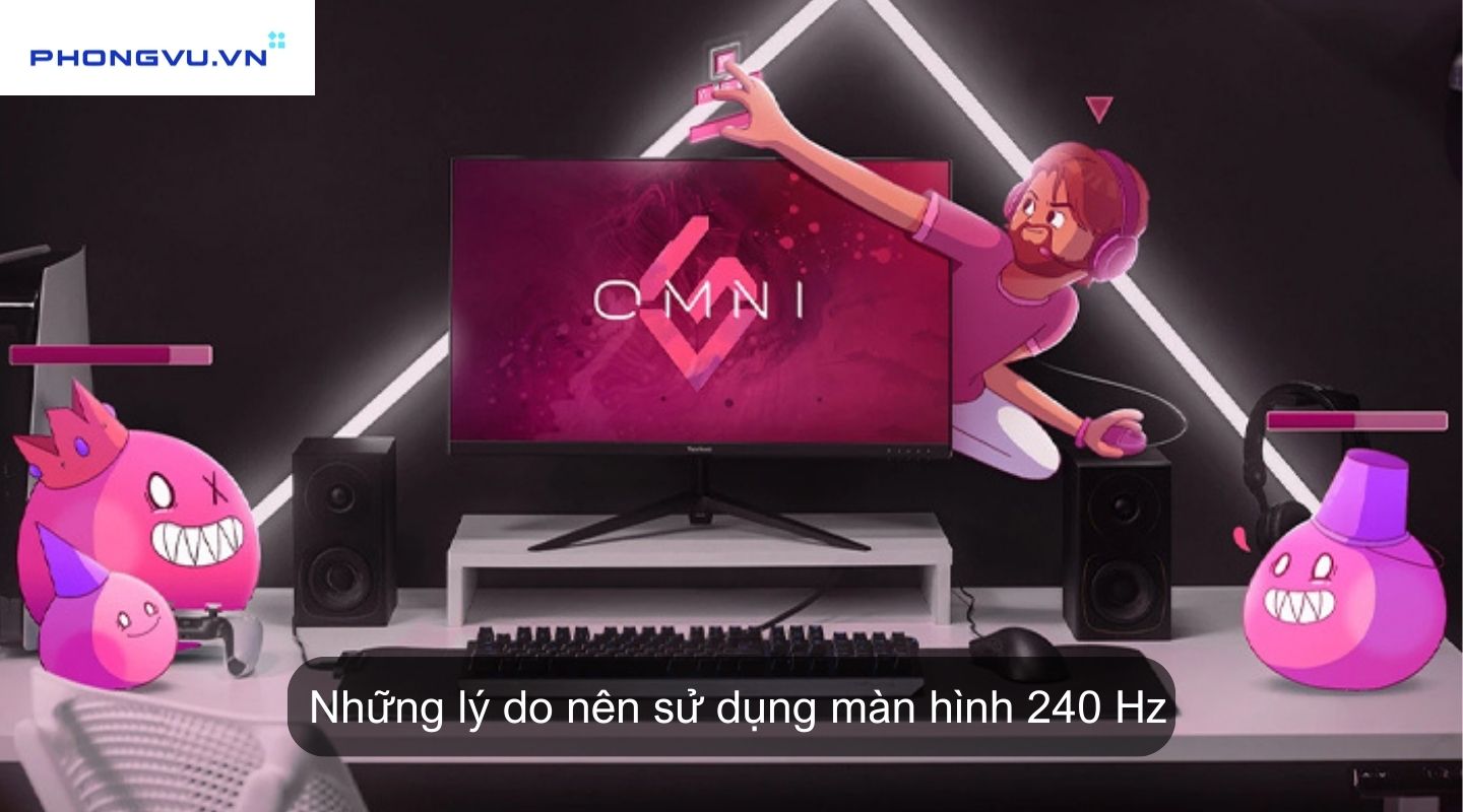  Những lý do nên sử dụng màn hình 240Hz