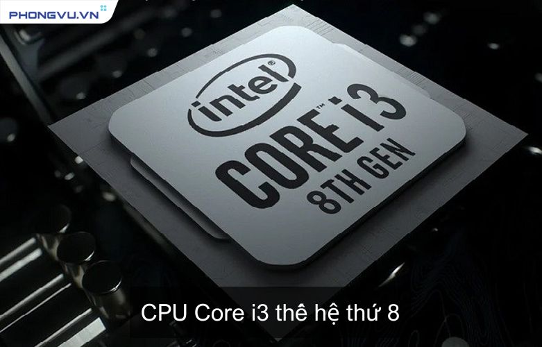 Các dòng CPU Core i3 hiện có trên thị trường