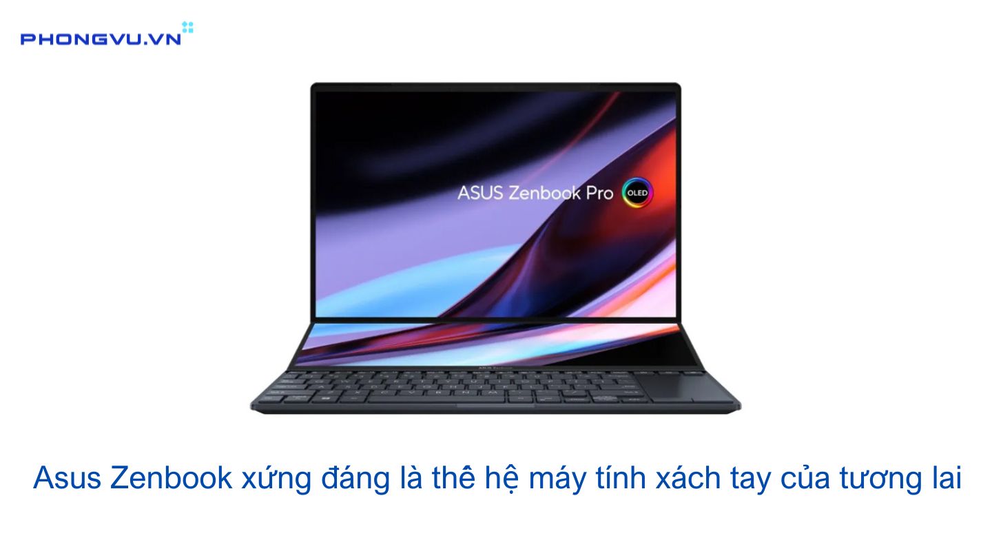 Asus Zenbook xứng đáng là thế hệ máy tính xách tay của tương lai