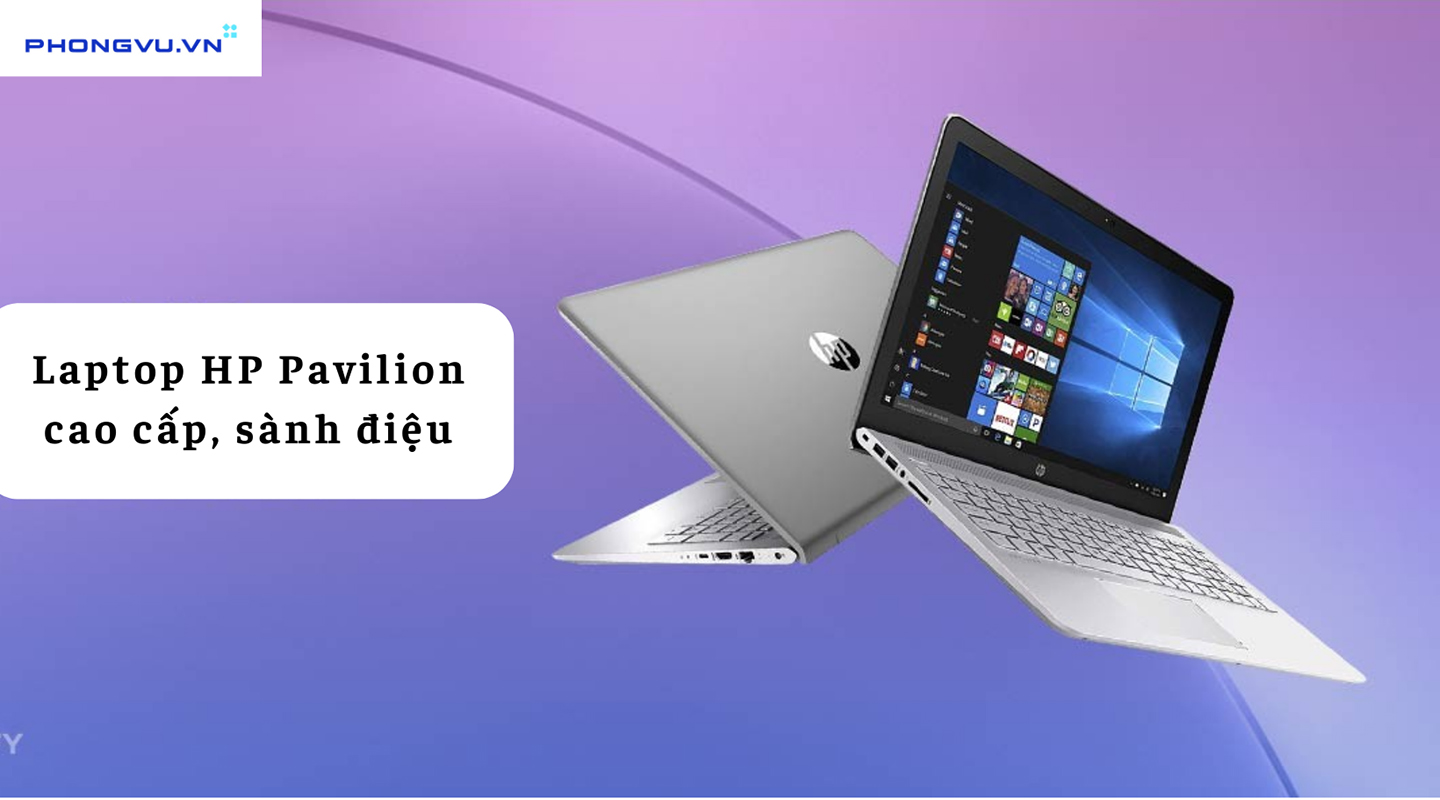 Laptop HP Pavilion cao cấp, sành điệu