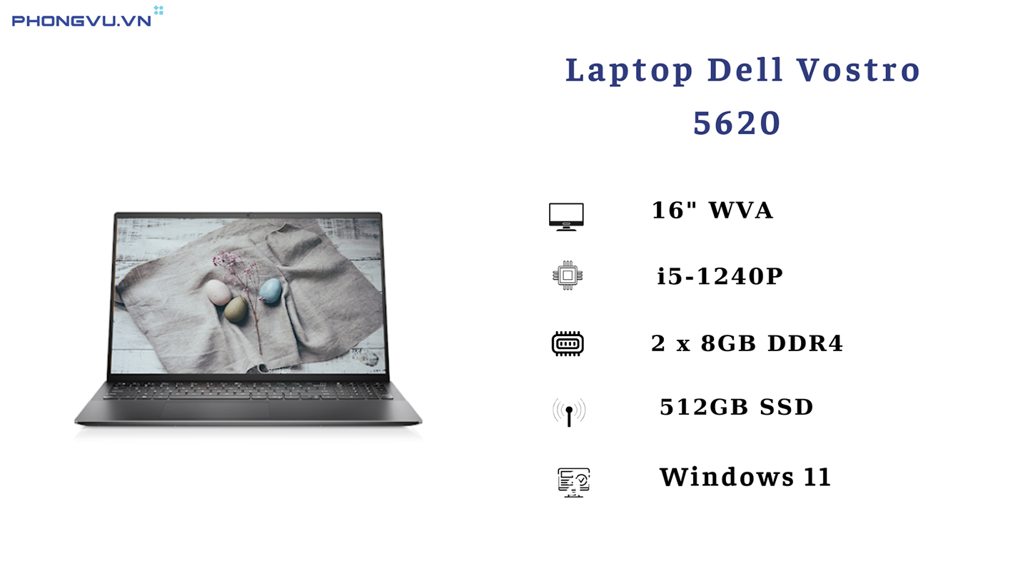 Laptop Dell Vostro 5620 được trang bị cấu hình mạnh mẽ