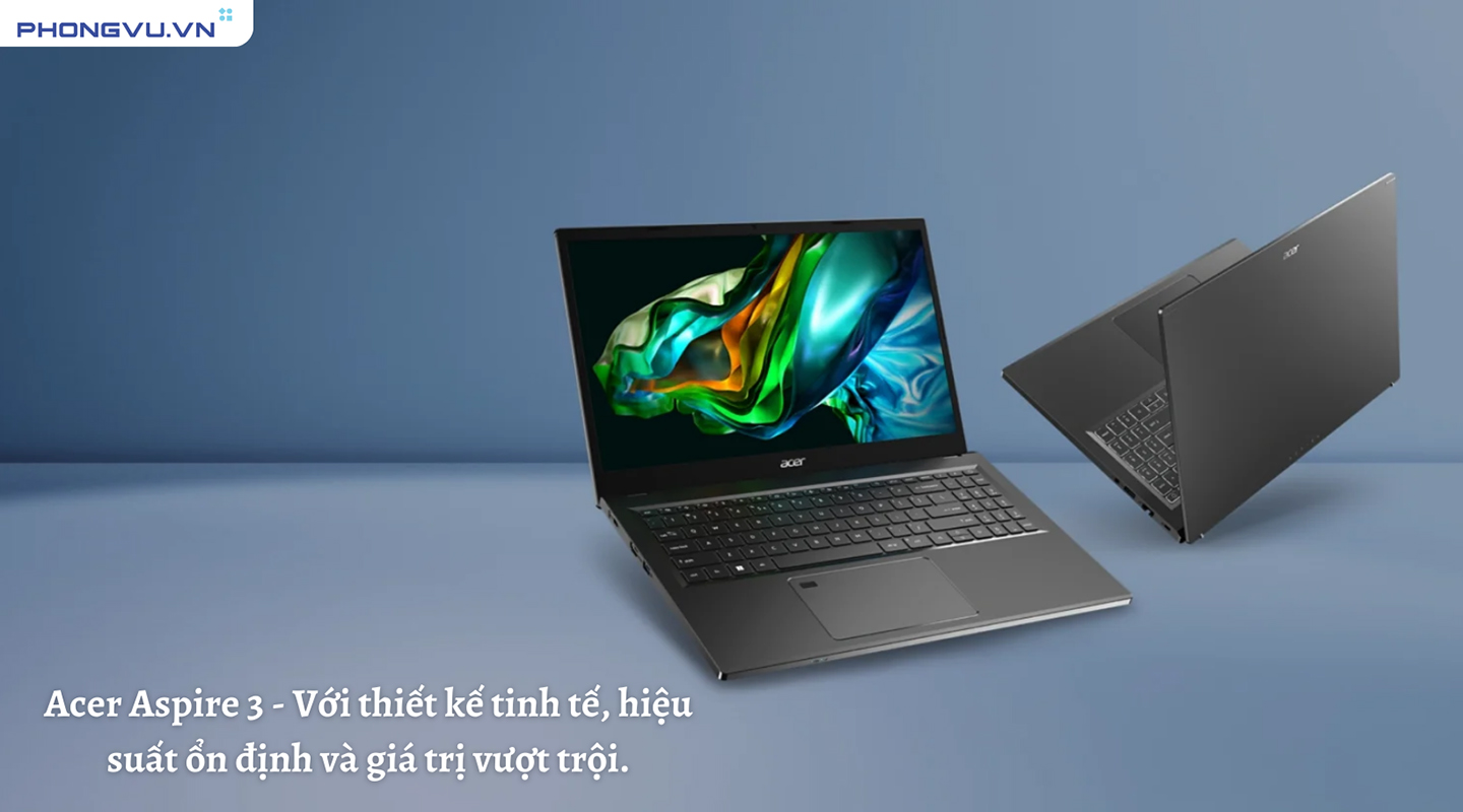 Laptop Acer Aspire 3 - Cấu hình máy tính văn phòng