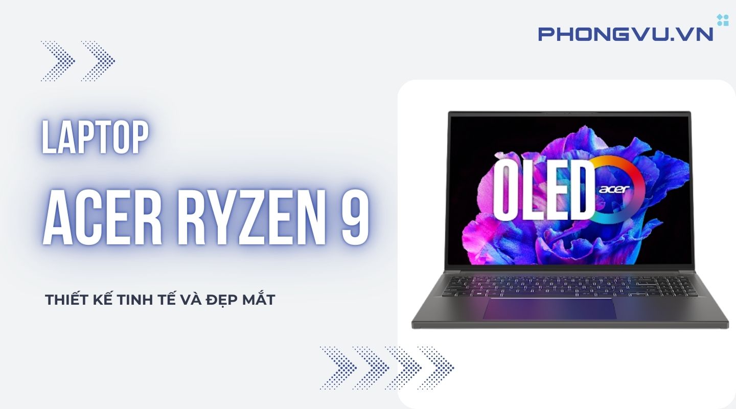 Laptop Acer Ryzen 9 - Dòng laptop gaming hiệu suất vượt trội  