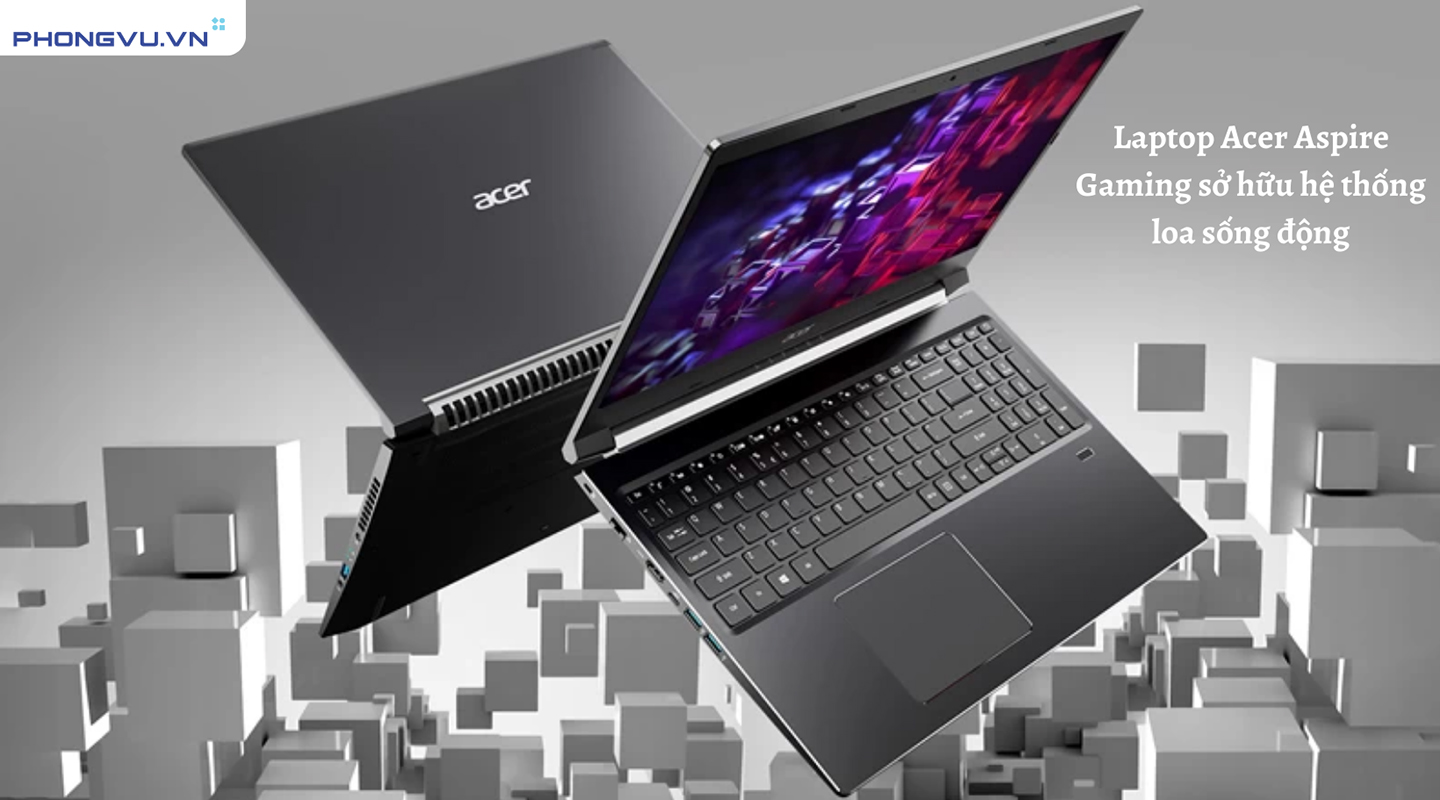 Laptop Acer Aspire Gaming sở hữu hệ thống loa sống động