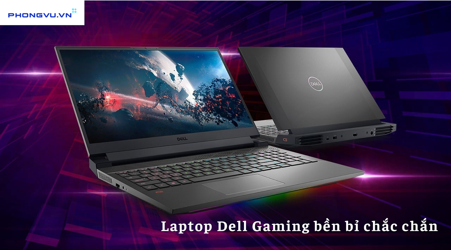 Laptop Dell Gaming bền bỉ chắc chắn