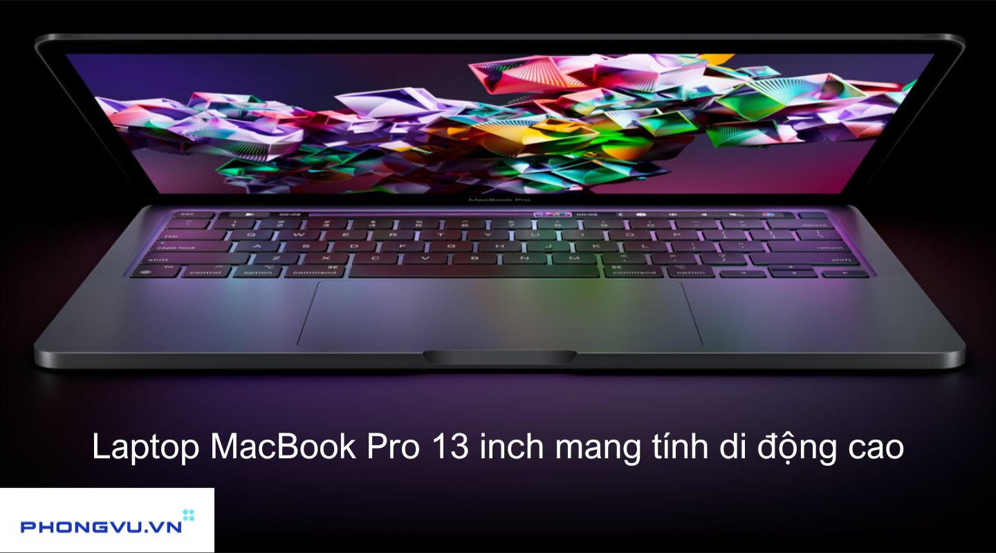 Laptop MacBook Pro 13 inch mang tính di động cao