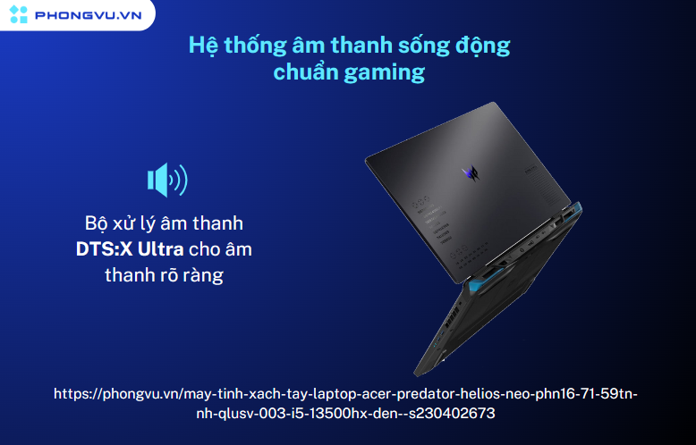 Hệ thống âm thanh ACER Predator Helios Neo PHN16-71-59TN sống động 