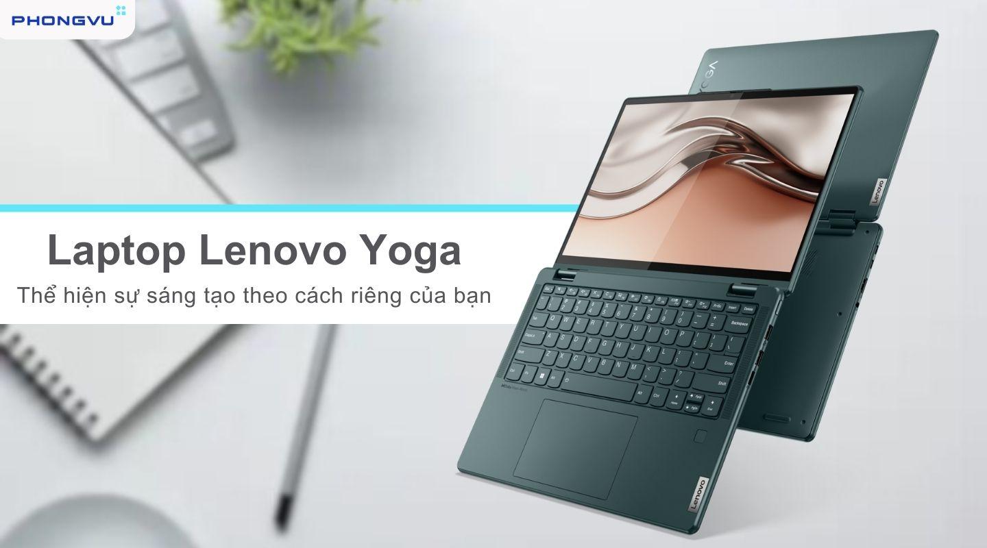 Laptop Lenovo Yoga - Công cụ khai phá miền sáng tạo trong bạn
