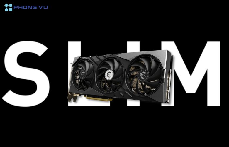 Dòng GAMING X SLIM của MSI được thiết kế mỏng nhẹ, dễ dàng lắp đặt trong các hệ thống PC