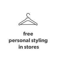 Free personal styling in stores.