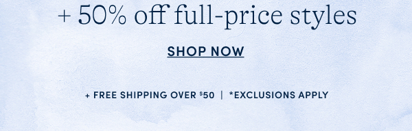 50% off full-price styles
