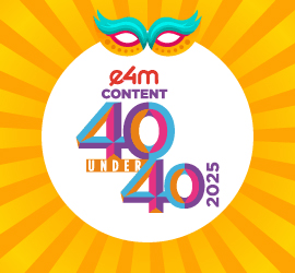 e4m Content 40 Under 40 Awards 2025