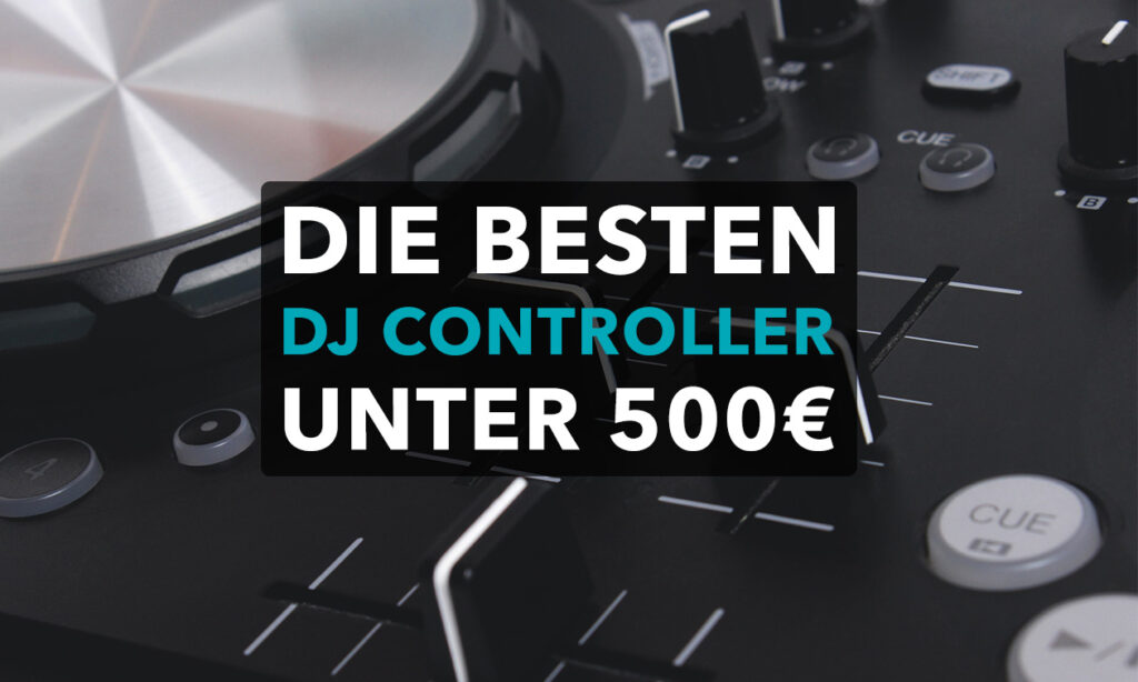 DJ-Controller unter 500 Euro