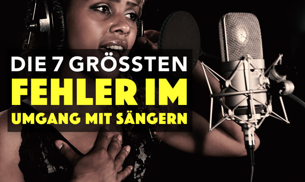 Teaser_7Fehler_Umgang_mit_Saengern