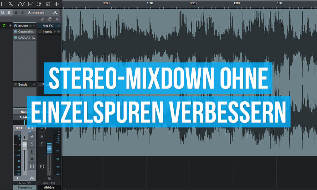 Stereo_Mixdown_ohne_Einzelspuren_verbessern