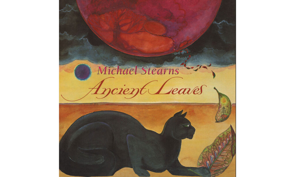 Michael Stearns – Ancient Leaves