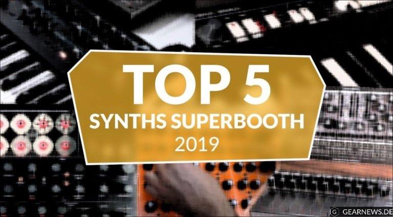 Superbooth Top 5 Synths