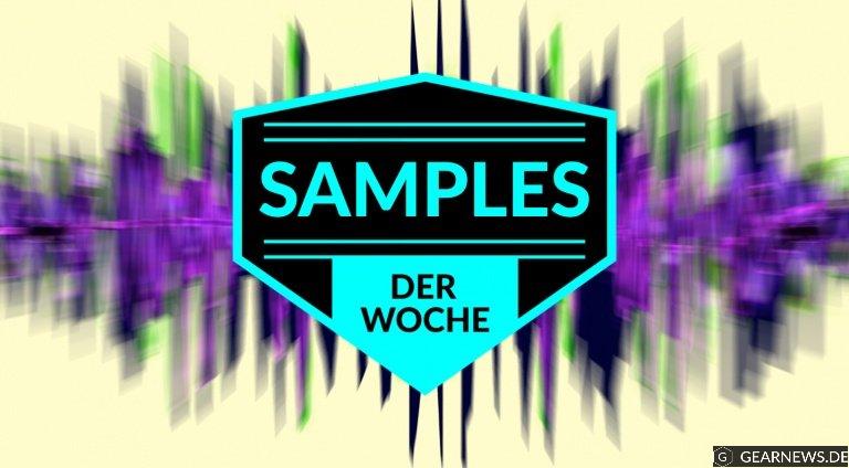 Samples der Woche – der Sammelartikel