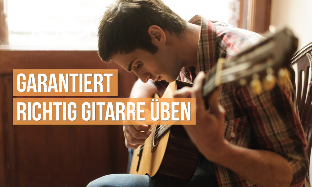 garantiert-richtig-gitarre-ueben-anleitung-ratgeber