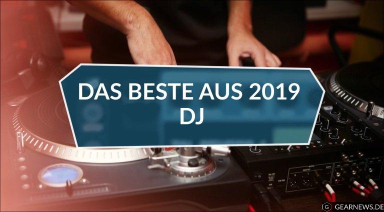 Top DJ-Produkte und Themen 2019