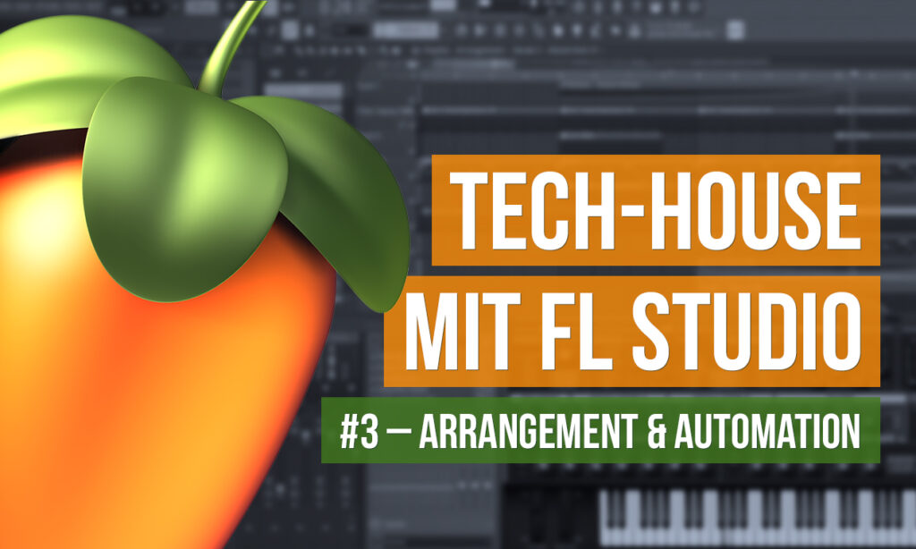 1912_Tech-House_mit_FL_Studio_1260x756_v03c_3