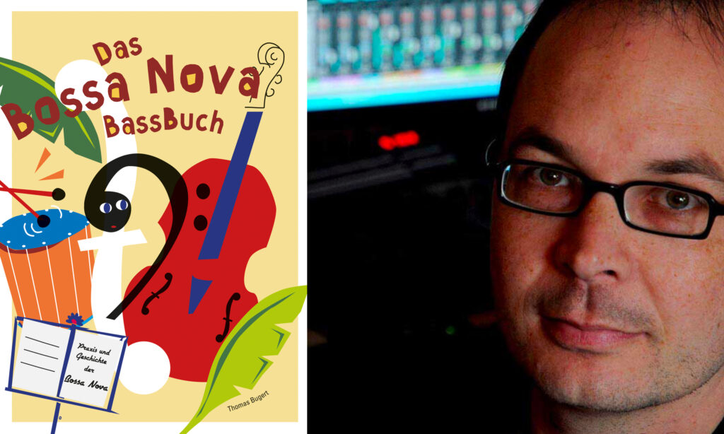 "Das Bossa Nova Bassbuch" ist das neue Lehrwerk von Autor Thomas Bugert (Bilder zur Verfügung gestellt von Thomas Bugert)