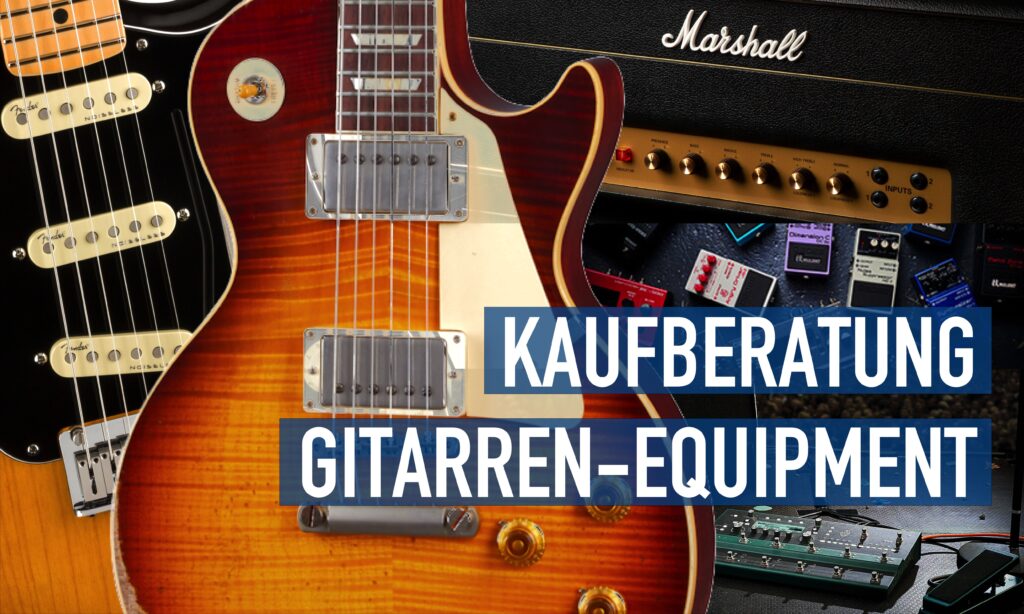 Kaufberatung_Gitarren-Equipment_Teaser