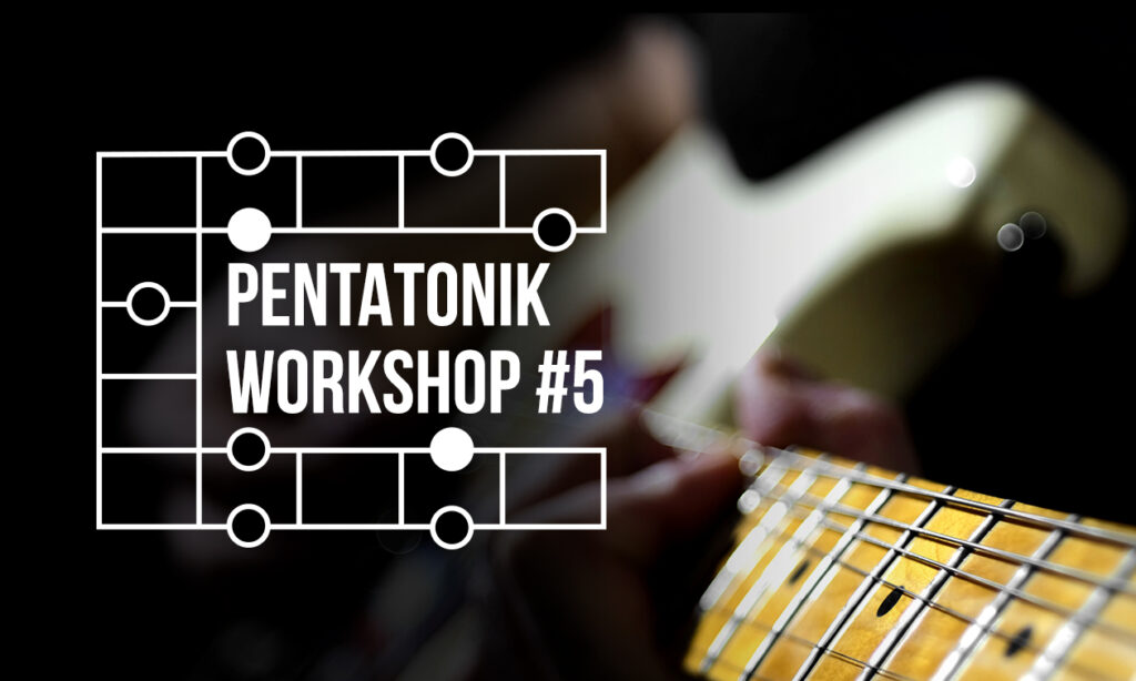 Pentatonic_Scale_Skalen_Workshop_Gitarre5