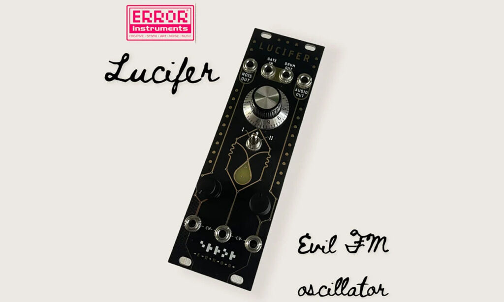 Error Instruments Lucifer (Foto: Error Instruments)