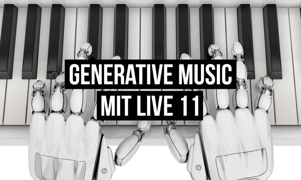 2108_Generative_Music_mit_Ableton_Live_1260x756_v01