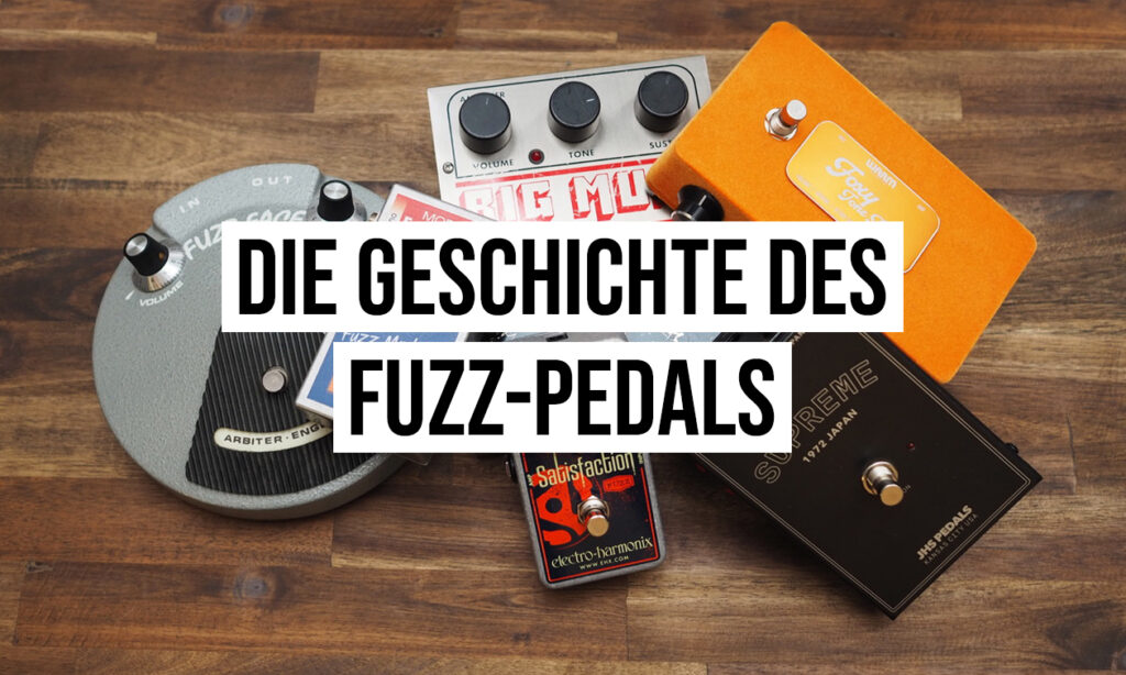 die-geschichte-des-fuzz-pedals-history-sound-unterschiede Bild