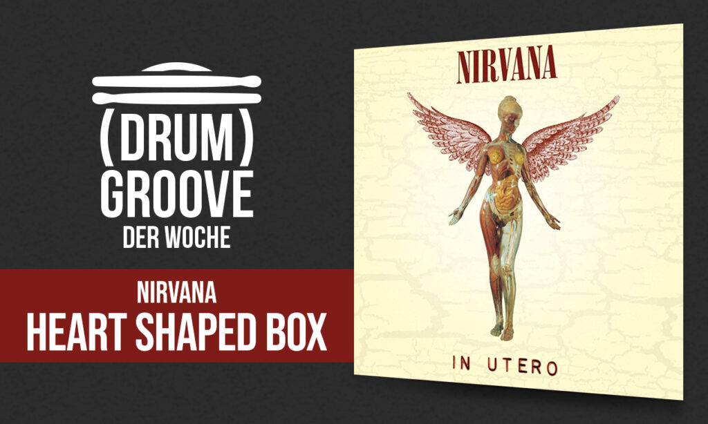 Drum_Groove_Workshop_Nirvana_Heart_Shaped_Box Bild