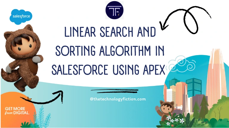 Linear Search and Sorting Algorithm in Salesforce Using Apex | 2025